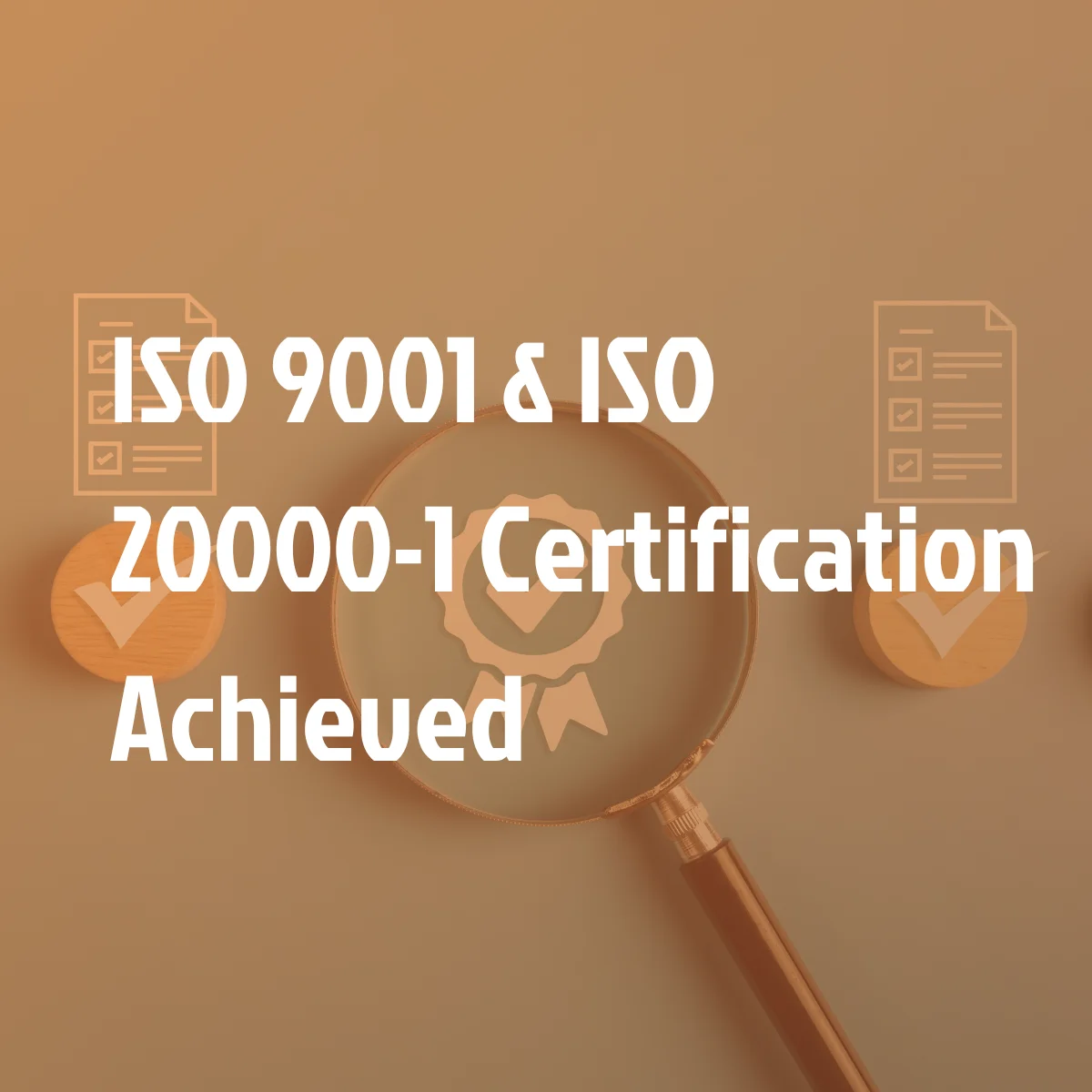 We’ve earned two new ISO certifications! But what does that mean for you?